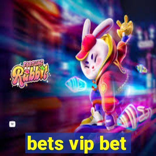 bets vip bet